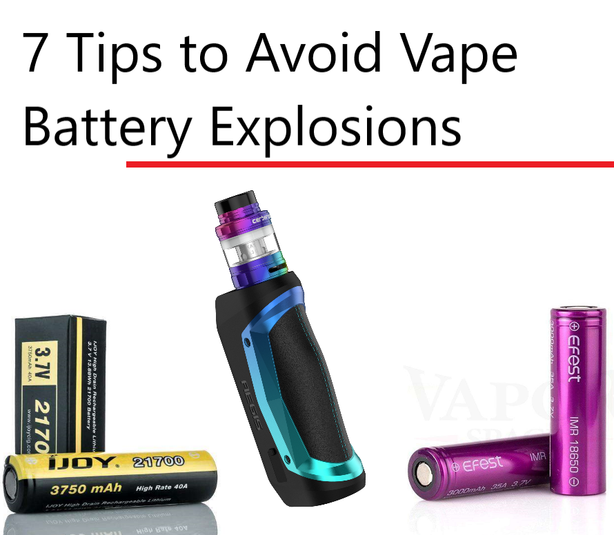 7 Tips to Avoid Vape Battery Explosion